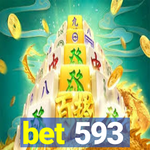 bet 593